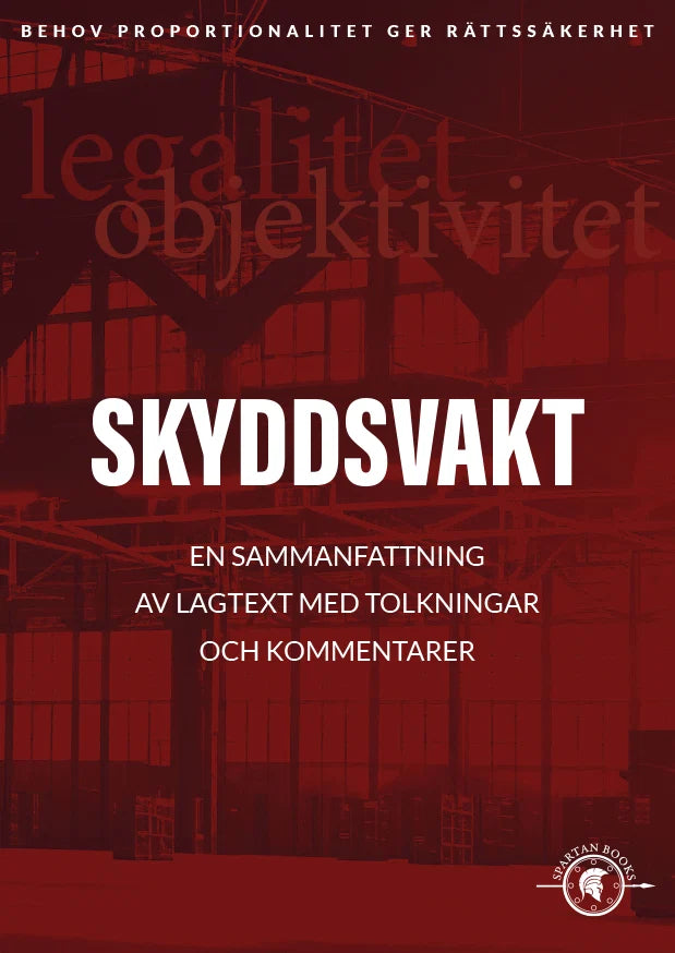Skyddsvakt – Lagbok för skyddslagen & bevakningsrätt